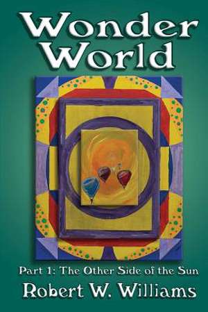 Wonder World de Robert W. Williams