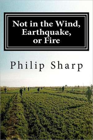 Not in the Wind, Earthquake, or Fire de Philip Sharp