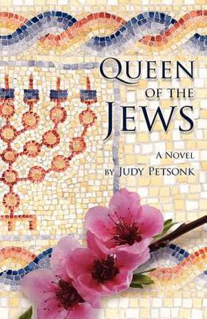 Queen of the Jews de Judy Petsonk