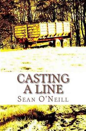 Casting a Line de Sean O'Neill