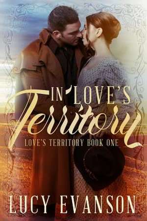 In Love's Territory de Lucy Evanson