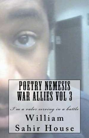 Poetry Nemesis War Allies Vol 3 de William Sahir House