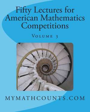 Fifty Lectures for American Mathematics Competitions de Jane Chen