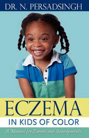 Eczema in Kids of Color de Dr N. Persadsingh MD