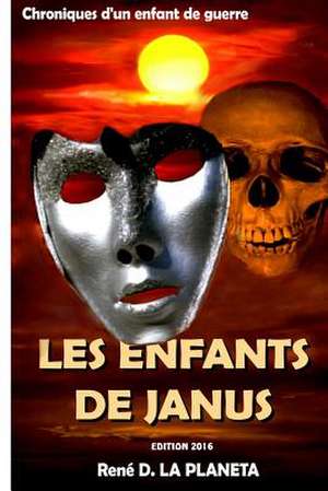 Les Enfants de Janus de Rene D. La Planeta