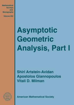 Asymptotic Geometric Analysis, Part I de Shiri Artstein-Avidan