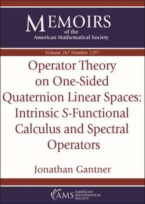 Operator Theory on One-Sided Quaternion Linear Spaces de Jonathan Gantner