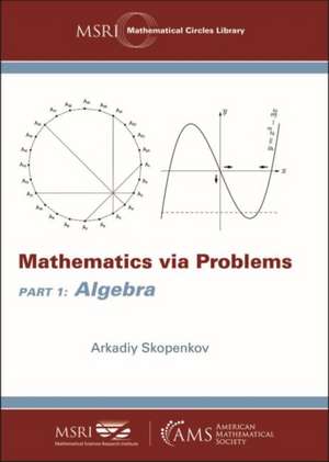 Mathematics via Problems: Part 1 de Arkadiy Skopenkov