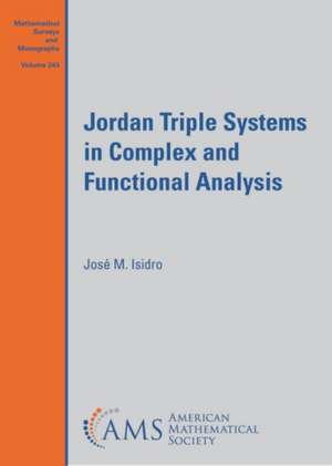 Jordan Triple Systems in Complex and Functional Analysis de Jose M. Isidro