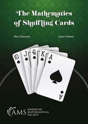 Mathematics of Shuffling Cards de Jason Fulman