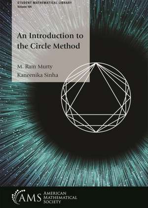 Introduction to the Circle Method de Kaneenika Sinha