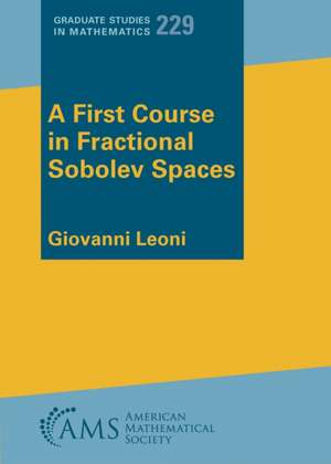 Leoni, G: First Course in Fractional Sobolev Spaces de Giovanni Leoni