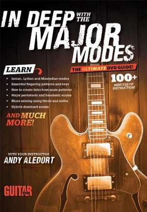 Guitar World -- In Deep with the Major Modes: The Ultimate DVD Guide, DVD de Andy Aledort