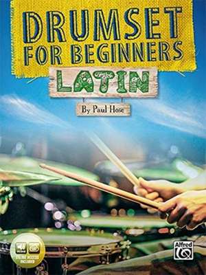 Drumset for Beginners -- Latin de Paul Hose