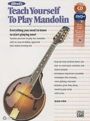 Alfred's Teach Yourself to Play Mandolin: Everything You Need to Know to Start Playing Now!, Book, CD & DVD de DAN FOX