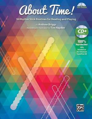 About Time!: 18 Rhythm Stick Routines for Reading and Playing, Book & Enhanced CD de Andrew Briggs