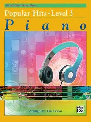 Alfred's Basic Piano Library Popular Hits, Bk 3 de Tom Gerou