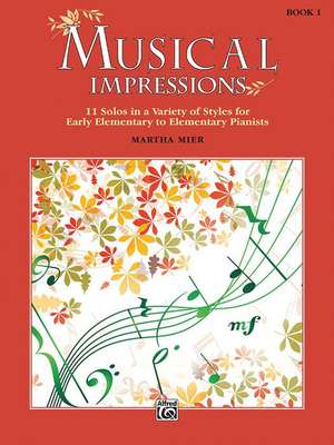 Musical Impressions, Bk 1 de Martha Mier