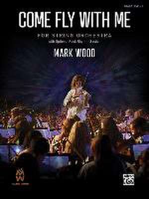 Come Fly with Me de Mark Wood