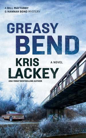 Greasy Bend de Kris Lackey