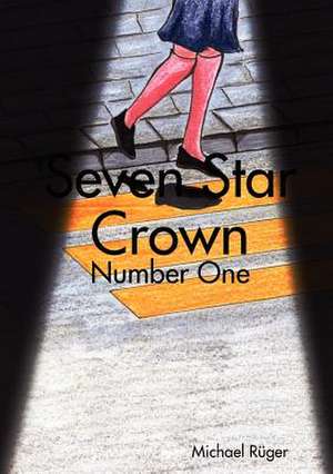 Seven Star Crown: Number One de Michael Rüger