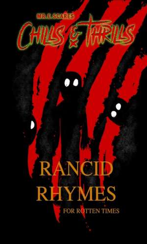 Rancid Rhymes for Rotten Times de E. Scares