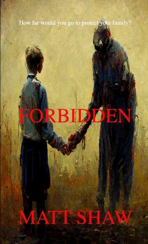 Forbidden de Matt Shaw