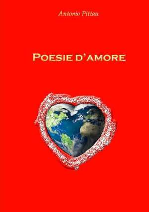 Poesie D'Amore 1 de Antonio Pittau