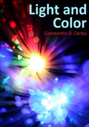 Light and Color de Constantin D. Cerbu