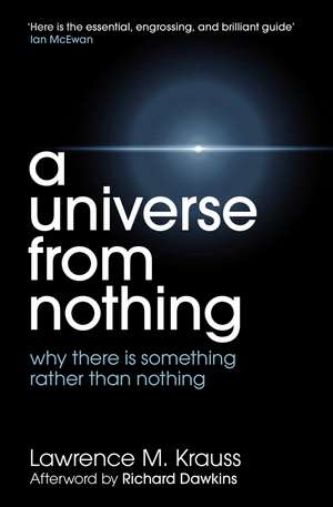 A Universe From Nothing de Lawrence M. Krauss