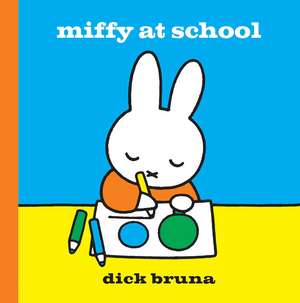 Miffy at School de Dick Bruna