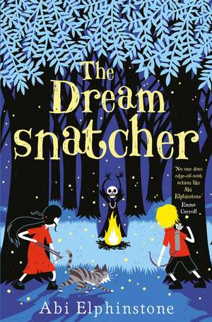 The Dreamsnatcher de Abi Elphinstone