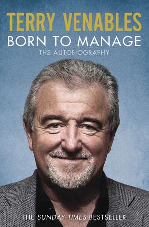 Born to Manage: The Autobiography de Terry Venables