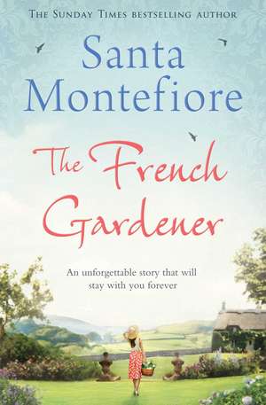 The French Gardener de Santa Montefiore