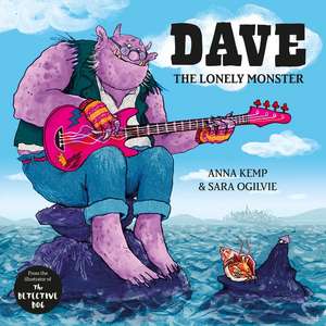 Dave the Lonely Monster de Anna Kemp