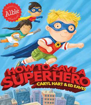 How to Save a Superhero de Caryl Hart