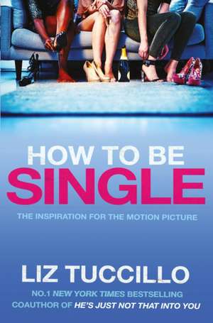 How to be Single de Liz Tuccillo