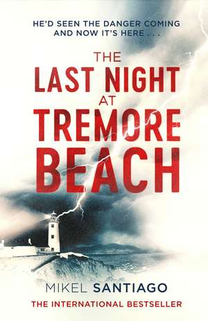 The Last Night at Tremore Beach de Mikel Santiago