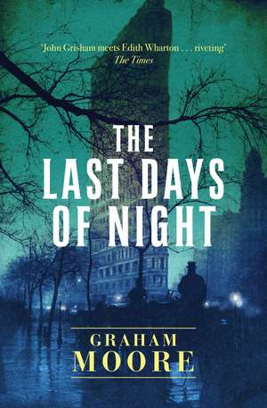 The Last Days of Night de Graham Moore