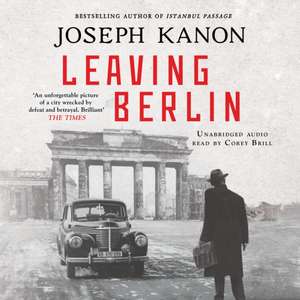 Leaving Berlin de Joseph Kanon