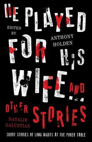 He Played For His Wife And Other Stories de Anthony Holden