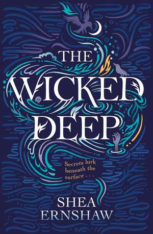 The Wicked Deep de Shea Ernshaw