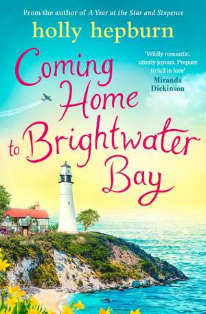 Coming Home to Brightwater Bay de Holly Hepburn