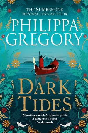 Dark Tides: The compelling new novel from the Sunday Times bestselling author of Tidelands de Philippa Gregory