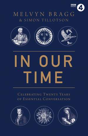 In Our Time: Celebrating Twenty Years of Essential Conversation de Melvyn Bragg