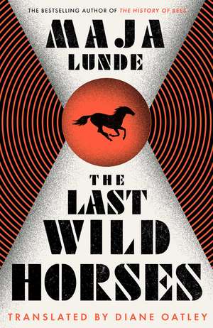 The Last Wild Horses de Maja Lunde