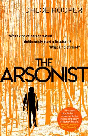 The Arsonist de Chloe Hooper