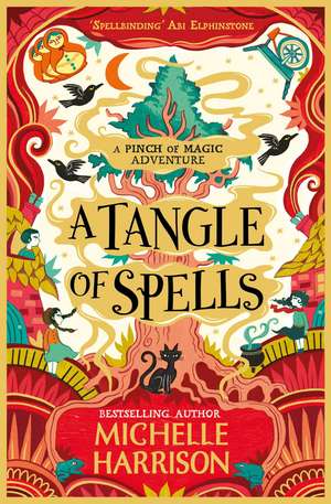 A Tangle of Spells: Bring the magic home with the bestselling Pinch of Magic Adventures de Michelle Harrison