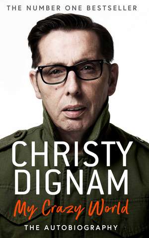 My Crazy World: The Autobiography de Christy Dignam