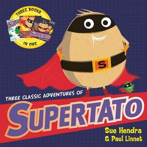 Three Classic Adventures of Supertato: Featuring: Veggies Assemble; Run, Veggies, Run!; Evil Pea Rules de Paul Linnet